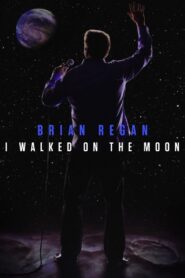 Brian Regan: I Walked on the Moon 2004 on netflix