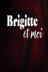 Brigitte et moi 2007 on netflix