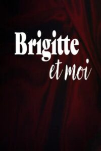 Brigitte et moi 2007 on netflix