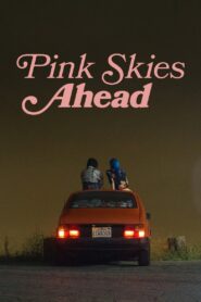 Pink Skies Ahead 2020 on netflix