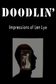 Doodlin’: Impressions Of Len Lye 1987 on netflix