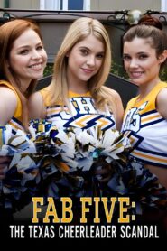 Fab Five: The Texas Cheerleader Scandal 2008 on netflix