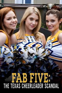 Fab Five: The Texas Cheerleader Scandal 2008 on netflix