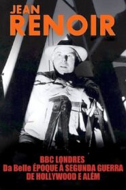 Jean Renoir: Part One – From La Belle Époque to World War II 1993 on netflix