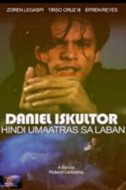 Daniel Eskultor: Hindi Umaatras sa Laban 1997 on netflix