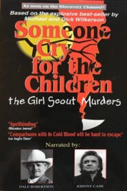 Someone Cry for the Children: The Girl Scout Murders 1993 on netflix
