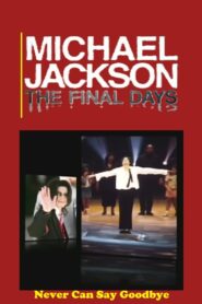 Michael Jackson – The Final Days 2014 on netflix
