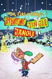 Ed, Edd n Eddy’s Jingle Jingle Jangle 2004 on netflix