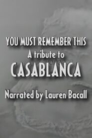 You Must Remember This: A Tribute to ‘Casablanca’ 1992 on netflix