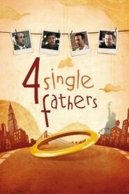 Four Single Fathers 2009 on netflix