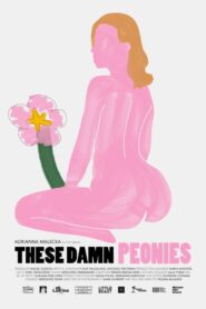 These Damn Peonies 2023 on netflix