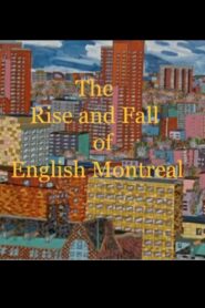 The Rise and Fall of English Montreal 1993 on netflix