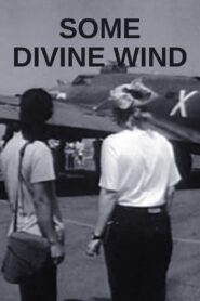 Some Divine Wind 1992 on netflix