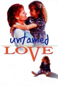 Untamed Love 1994 on netflix