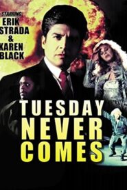 Tuesday Never Comes 1992 on netflix