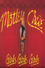 Mötley Crüe | Girls Girls Girls Tour ’87/’88 1987 on netflix