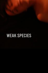 Weak Species 2009 on netflix