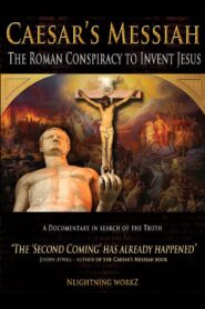 Caesar’s Messiah: The Roman Conspiracy to Invent Jesus 2012 on netflix