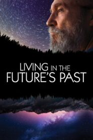 Living in the Future’s Past 2018 on netflix