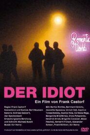 Der Idiot 2006 on netflix