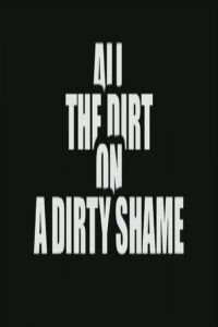 All the Dirt on ‘A Dirty Shame’ 2005 on netflix