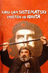 How I Was Systematically Destroyed by Idiots 1983 on netflix