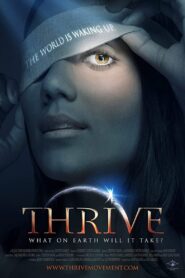 Thrive: What on Earth Will it Take? 2011 on netflix