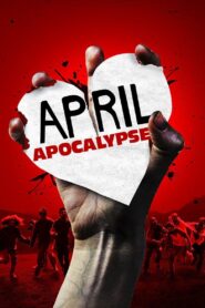 April Apocalypse 2013 on netflix