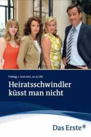 Heiratsschwindler küsst man nicht 2012 on netflix