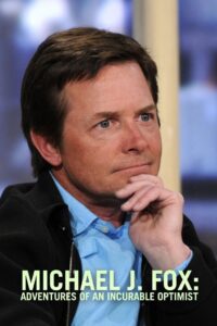 Michael J. Fox: Adventures of an Incurable Optimist 2009 on netflix