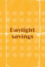 Daylight Savings 2022 on netflix