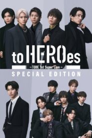 to HEROes 〜TOBE 1st Super Live〜 SPECIAL EDITION 2024 on netflix
