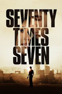 Seventy Times Seven 2012 on netflix