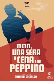 Metti, una sera a cena con Peppino 2016 on netflix