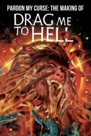 Pardon My Curse: The Making of Drag Me to Hell 2024 on netflix