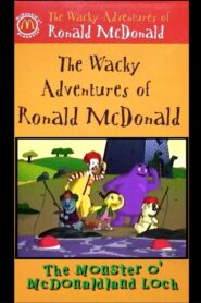 The Wacky Adventures of Ronald McDonald: The Monster O’ McDonaldland Loch 2003 on netflix