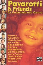 Pavarotti & Friends 99 for Guatemala and Kosovo 1999 on netflix