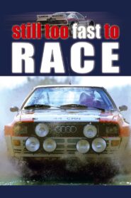 Still Too Fast to Race 2004 on netflix
