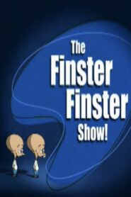 The Finster Finster Show 2008 on netflix