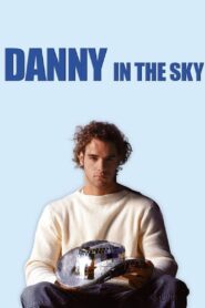 Danny in the Sky 2001 on netflix