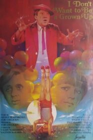 I Don’t Want to Be a Grown-Up 1982 on netflix
