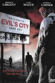 Evil’s City 2005 on netflix