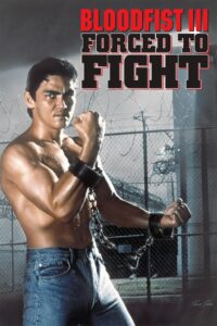 Bloodfist III: Forced to Fight 1992 on netflix