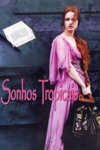 Sonhos Tropicais 2001 on netflix