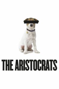 The Aristocrats 2005 on netflix