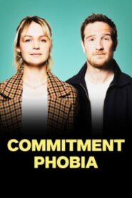 Commitment Phobia 2021 on netflix