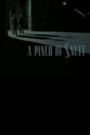 A Pinch of Snuff 1994 on netflix