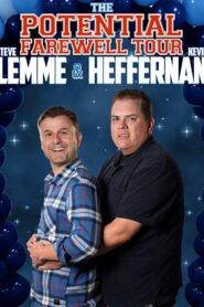 Steve Lemme & Kevin Heffernan: The Potential Farewell Tour 2018 on netflix