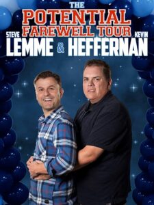 Steve Lemme & Kevin Heffernan: The Potential Farewell Tour 2018 on netflix