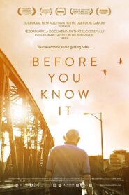 Before You Know It 2013 on netflix